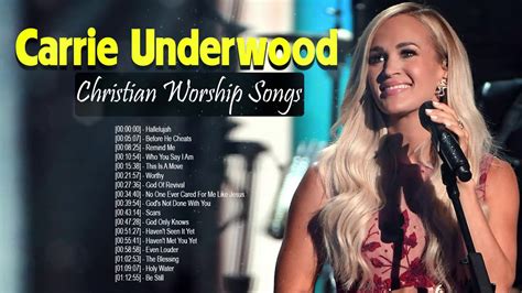 Carrie Underwood Best Christian Worship Songs - Praise And Worship ...