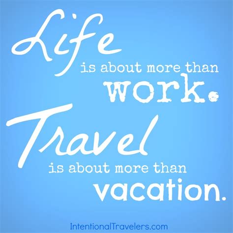 12 Inspiring Travel Quotes and Images - Intentional Travelers