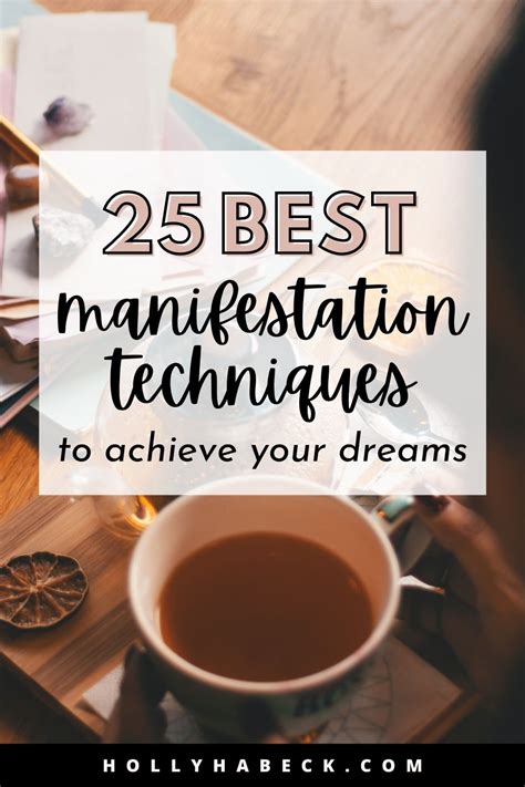 25 Manifestation Techniques That Will Help You Conquer Your Goals - Holly Habeck