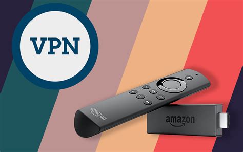 How to Use a VPN with Your Amazon Fire TV Stick - Tech Junkie