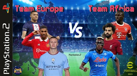 PS2 -PES 2023- Team Europe vs Team Africa (Build Best Team) - YouTube