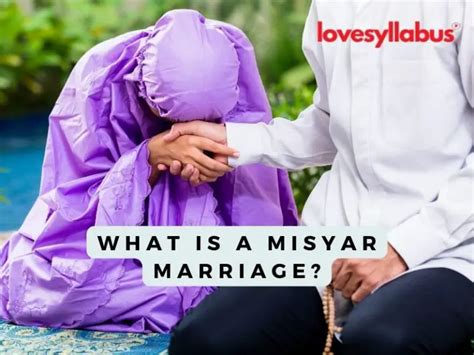 What is a Misyar Marriage? Definition, and Rules | Love Syllabus