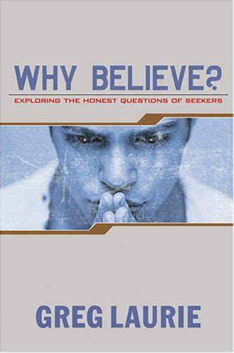 Why Believe? Greg Laurie | Mystery books, Bestselling books, Books