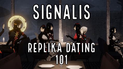 Signalis, Dating Replikas 101 - YouTube