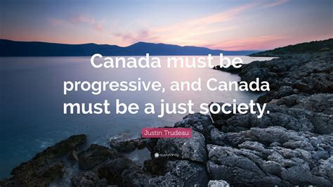 Top 20 Justin Trudeau Quotes | 2021 Edition | Free Images - QuoteFancy