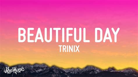 TRINIX x Rushawn - It’s A Beautiful Day (Lyrics) - YouTube | Beautiful day song, Beautiful day ...