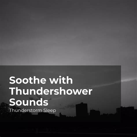 Soothe with Thundershower Sounds - Album by Thunderstorm Sleep | Spotify