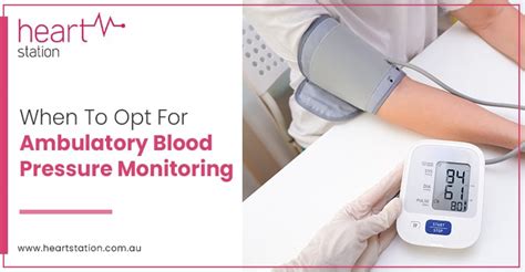 When To Opt For Ambulatory Blood Pressure Monitoring - Heartstation