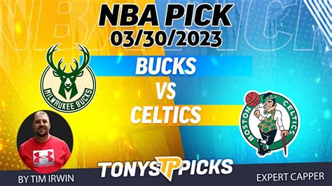 Milwaukee Bucks vs Boston Celtics 3/30/2023 FREE NBA Picks and Prediction on NBA Betting Tips ...