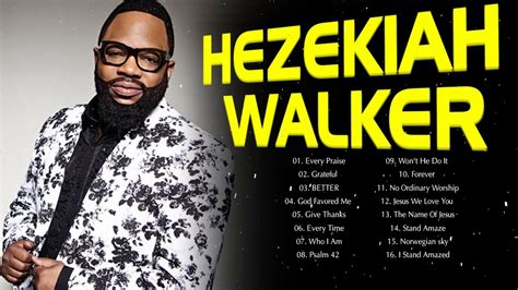 HEZEKIAH WALKER - Top Gospel Music Praise And Worship - YouTube