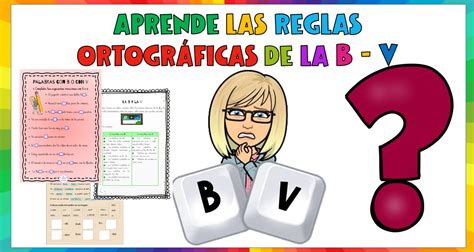 Aprende las Reglas ortográficas de la B – V – Imagenes Educativas