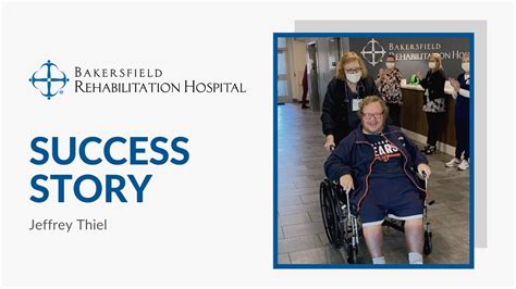 Patient Success Story: Jeffrey Thiel | Bakersfield Rehabilitation Hospital - YouTube