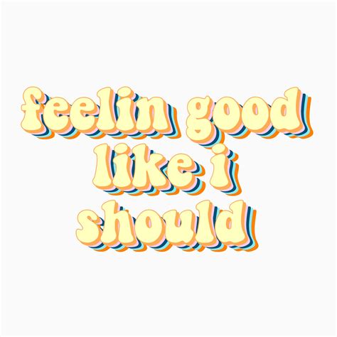 'Feelin Good Like I Should song lyrics Surfaces' Sticker by sammiefarrall | Happy words, Quote ...