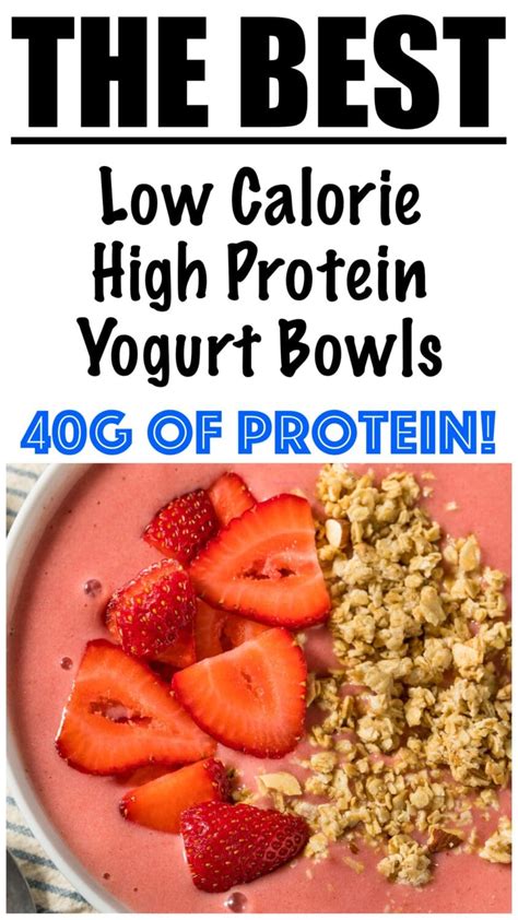 Low Calorie High Protein Yogurt Bowls - Lose Weight By Eating