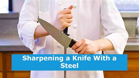 Sharpening a Knife With a Steel