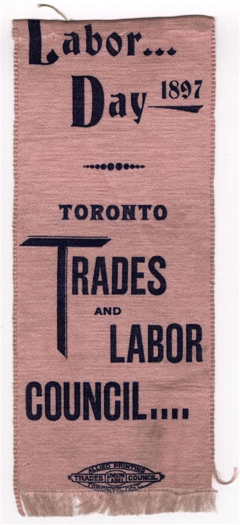 This Labour Day ribbon from 1897 reminds us what a very long time we ...