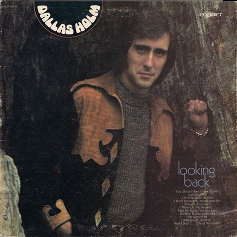 Dallas Holm - Looking Back (Vinyl, LP, Album) | Discogs