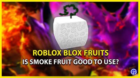 Is Smoke Fruit Good To Use In Roblox Blox Fruits? - Gamer Tweak