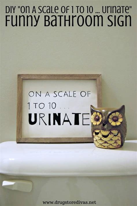 Diy “on A Scale Of 1 To 10 … Urinate” Funny Bathroom Sign | FaveCrafts.com