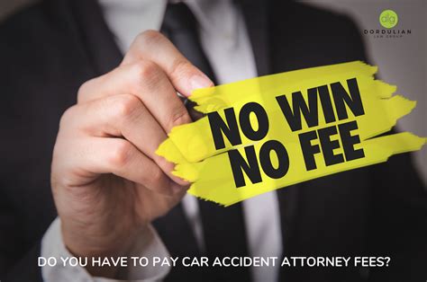 Do You Have To Pay Car Accident Attorney Fees? - Dordulian Law Group