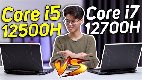 (So Sánh) Intel Core i5 - 12500H vs Core i7 - 12700H | Mạnh Hơn nhưng chưa chắc đã ĐÁNG MUA hơn ...