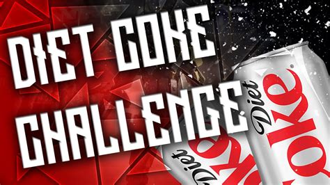 THE DIET COKE CHALLENGE @ItsMorgz - YouTube