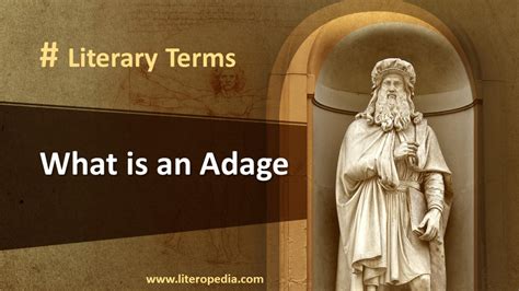 What is an Adage ? Definition, History and Examples