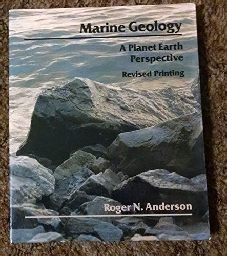 Marine Geology: A Planet Earth Perspective - Anderson, Roger N ...