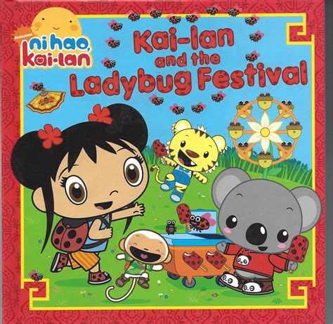 Kai-lan and the Ladybug Festival (Ni Hao, Kai-lan) by Mickie [Adapter]; Dave [Illustrator ...