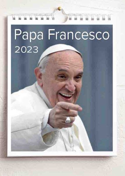 Pope Francis 2023 wall and desk calendar cm 16,5x21 (6,5x8,3 in ...