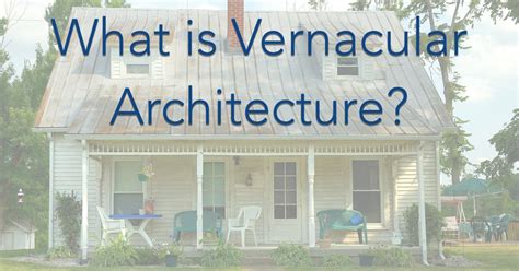 What is Vernacular Architecture? - The Craftsman Blog