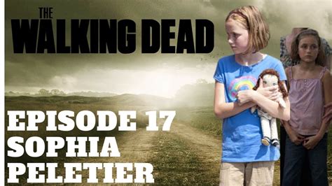 The Walking Dead Character Profiles | Episode 17 | Sophia Peletier - YouTube