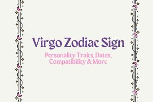 Virgo Zodiac Sign: Personality Traits, Dates, Compatibility & More - The Astrology Site