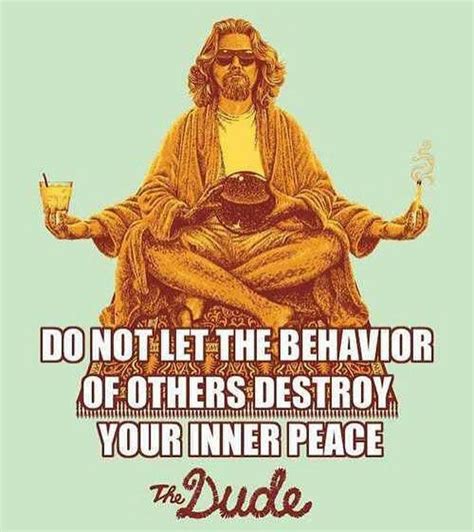 Dudeism | Big lebowski quotes, Inner peace, The big lebowski