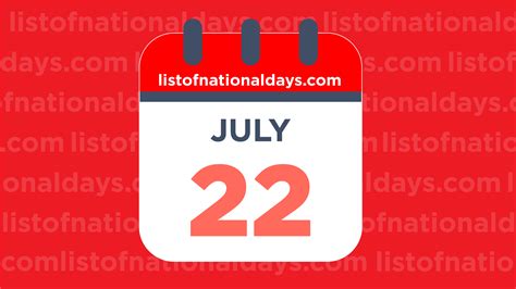 July 22nd: National Holidays,Observances and Famous Birthdays