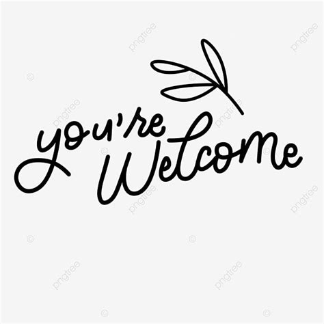 You Re Welcome Monoline Handlettering Transparent, Youre Welcome ...