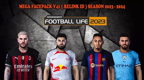 MEGA FACEPACK V41 ( RELINK ID ) SEASON 23/24 || SMOKEPATCH FOOTBALL LIFE 2023 || SIDER & CPK ...