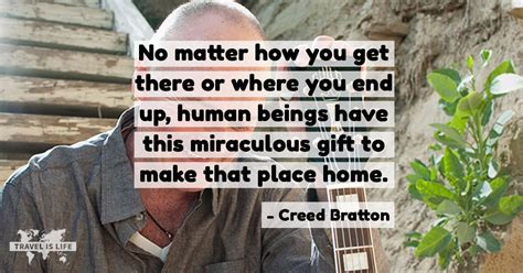 Creed Bratton - Travel is Life Quotes