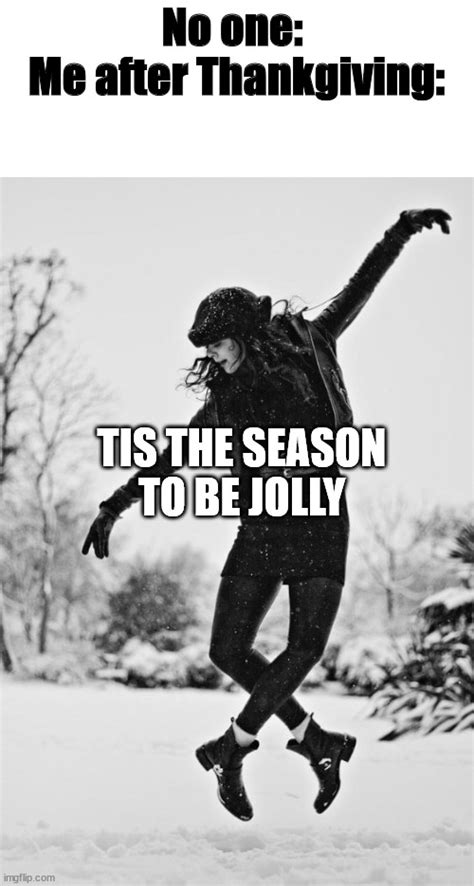 TIS THE SEASON~ - Imgflip