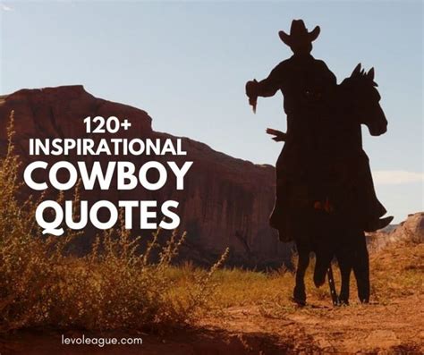 120+ Inspirational Cowboy Quotes and Sayings | Levo League