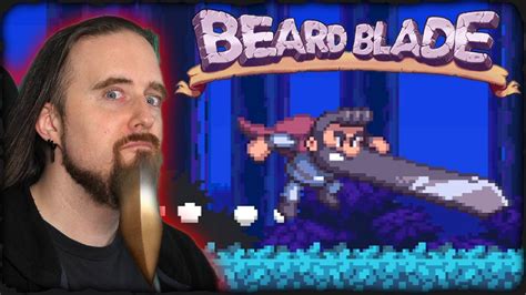 Ok I Just HAD to Try This Game... BEARD BLADE! - YouTube