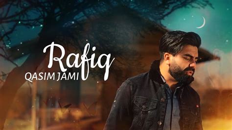 Qasim Jami - Rafiq OFFICIAL VIDEO - YouTube