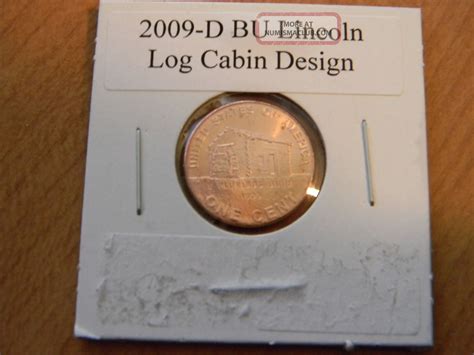 2009 D Bu Lincoln Log Cabin Penny Red Cent Design U. S. Coin