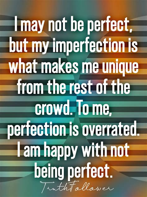 I May Not Be Perfect Quotes