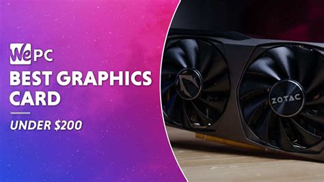 Best graphics card under $200 2024 | WePC