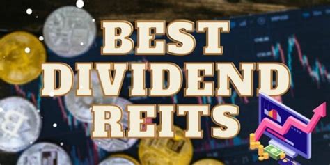 The 7 Best Dividend REITs To Buy Now