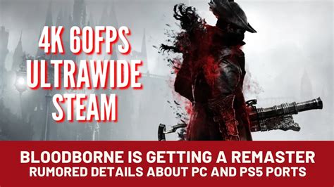 Bloodborne is getting a remaster - rumored details about rumored PC and ...