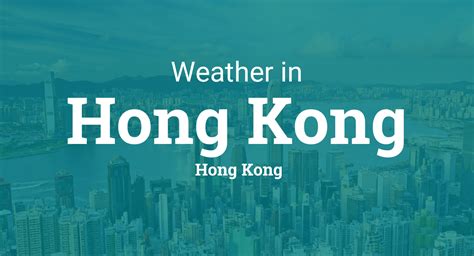 Weather for Hong Kong, Hong Kong