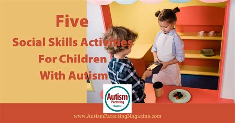 Five Social Skills Activities For Children With Autism - Autism ...