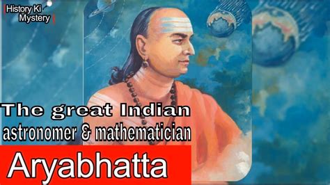 Aryabhatta - The great mathematician of India | Astronomy and Aryabhatta | Who was Aryabhatta ...